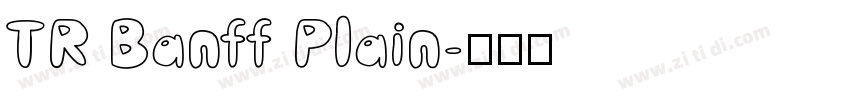 TR Banff Plain字体转换